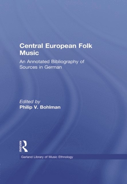 Philip V. Bohlman - Central European Folk Music, E-bok