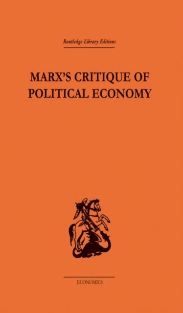 Allen Oakley - Marx's Critique of Political Economy Volume One, E-bok