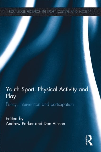 Don Vinson, Andrew Parker - Youth Sport, Physical Activity and Play, E-bok