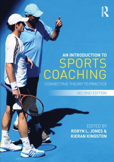 Kieran Kingston, Robyn Jones - Introduction to Sports Coaching, E-bok