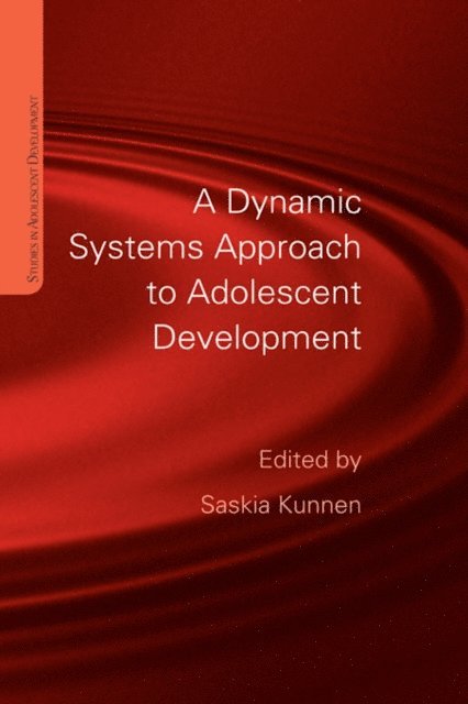 Saskia Kunnen - Dynamic Systems Approach to Adolescent Development, E-bok
