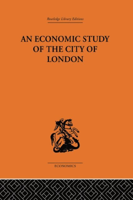 Victor E. Morgan, John Dunning - Economic Study of the City of London, E-bok