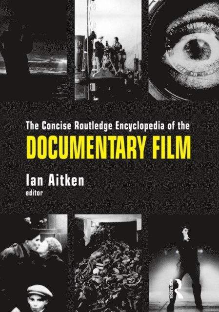 Ian Aitken - Concise Routledge Encyclopedia of the Documentary Film, E-bok
