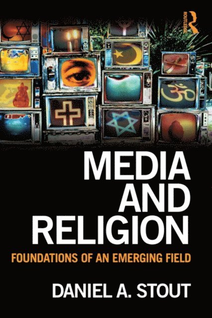Daniel Stout - Media and Religion, E-bok