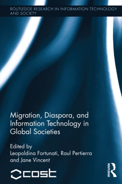 Jane Vincent, Raul Pertierra, Leopoldina Fortunati - Migration, Diaspora and Information Technology in Global Societies, E-bok
