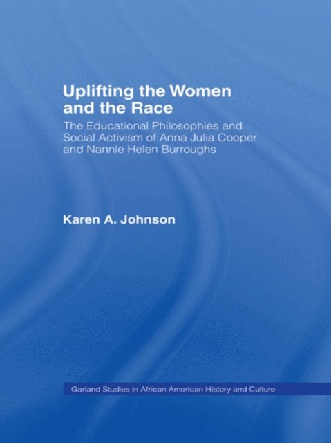 Karen Johnson - Uplifting the Women and the Race, E-bok