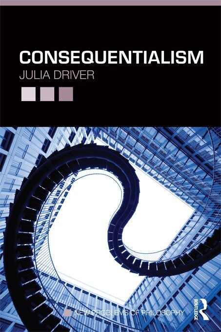 Julia Driver - Consequentialism, E-bok