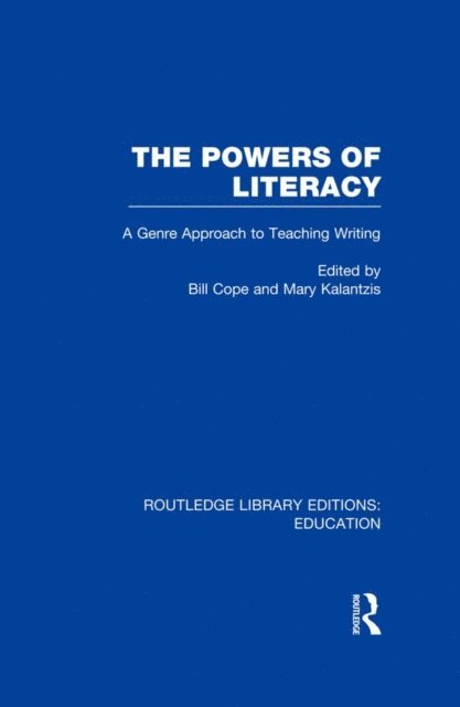 Mary Kalantzis, Bill Cope - Powers of Literacy (RLE Edu I), E-bok