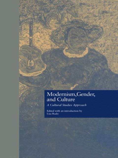 Lisa Rado - Modernism, Gender, and Culture, E-bok