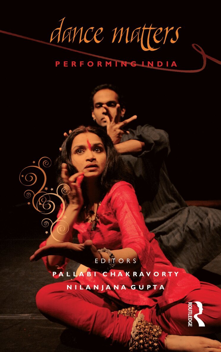 Pallabi Chakravorty, Nilanjana Gupta - Dance Matters, E-bok. Tillgänglighet: Lägg i varukorg