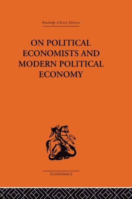 Professor Geoffrey Harcourt, Claudio Sardoni - On Political Economists and Political Economy, E-bok