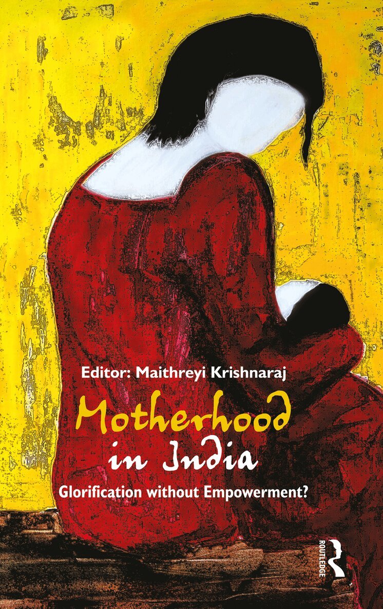 Maithreyi Krishnaraj - Motherhood in India, E-bok