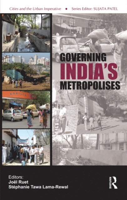 Joël Ruet, Stéphanie Tawa Lama-Rewal - Governing India's Metropolises, E-bok