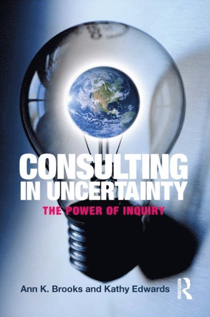 Kathy Edwards, Ann Brooks - Consulting in Uncertainty, E-bok