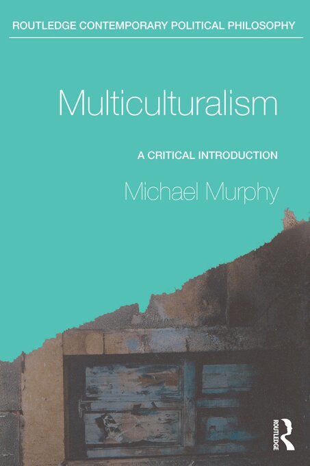 Michael Murphy - Multiculturalism, E-bok