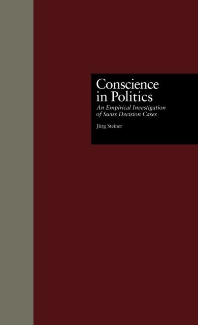 Jurg Steiner - Conscience in Politics, E-bok
