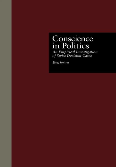 Jurg Steiner - Conscience in Politics, E-bok