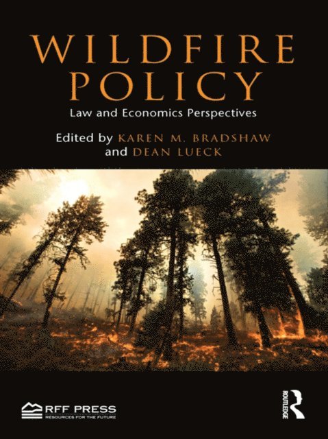Karen M. Bradshaw, Dean Lueck - Wildfire Policy, E-bok