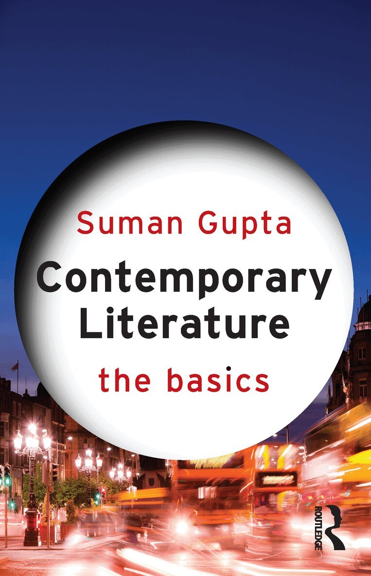 Suman Gupta - Contemporary Literature: The Basics, E-bok