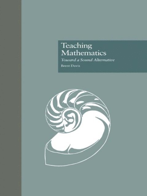 Brent Davis - Teaching Mathematics, E-bok