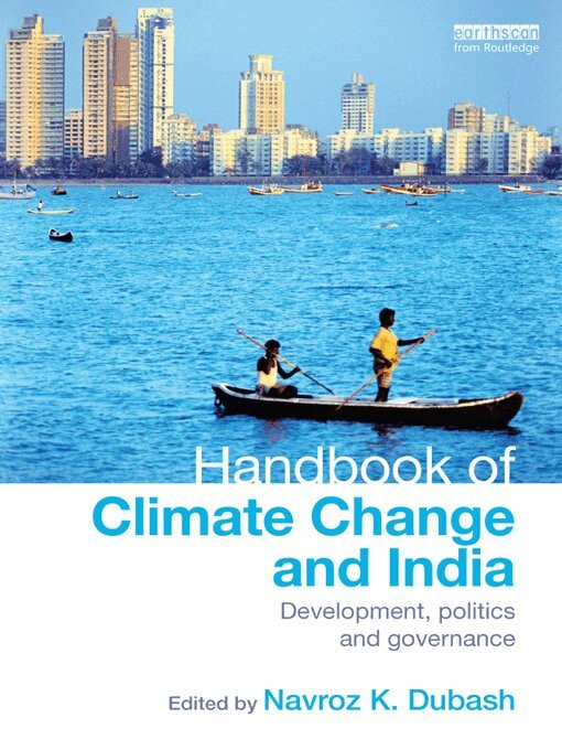 Navroz Dubash - Handbook of Climate Change and India, E-bok