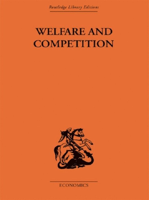 Tibor Scitovsky - Welfare & Competition, E-bok