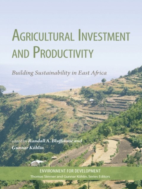 Randall Bluffstone, Gunnar Kohlin - Agricultural Investment and Productivity, E-bok