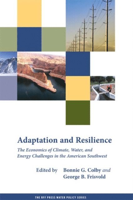 George B. Frisvold, Bonnie G. Colby - Adaptation and Resilience, E-bok