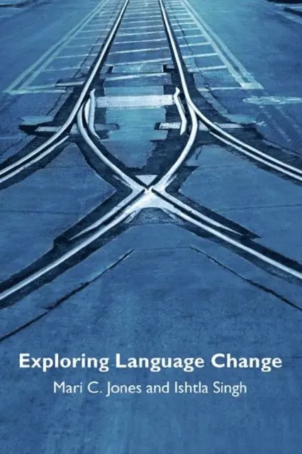 Ishtla Singh, Mari Jones - Exploring Language Change, E-bok. Tillgänglighet: Lägg i varukorg
