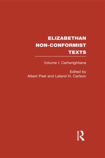 Albert Peel, Leland H. Carlson - Elizabethan Non-Conformist Texts, E-bok