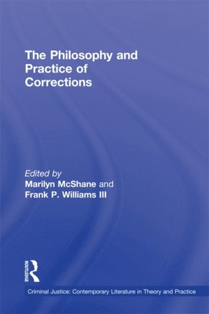 Marilyn McShane - Philosophy and Practice of Corrections, E-bok