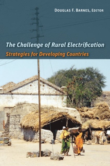 Douglas F. Barnes - Challenge of Rural Electrification, E-bok