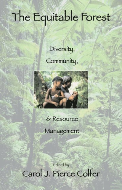 Carol J. Pierce Colfer - Equitable Forest, E-bok