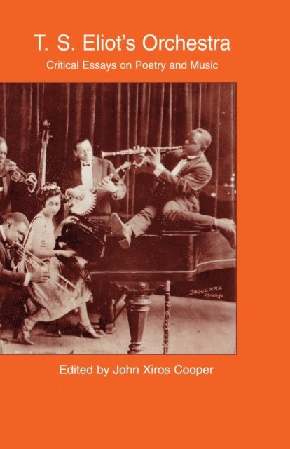 John Xiros Cooper - T.S. Eliot's Orchestra, E-bok