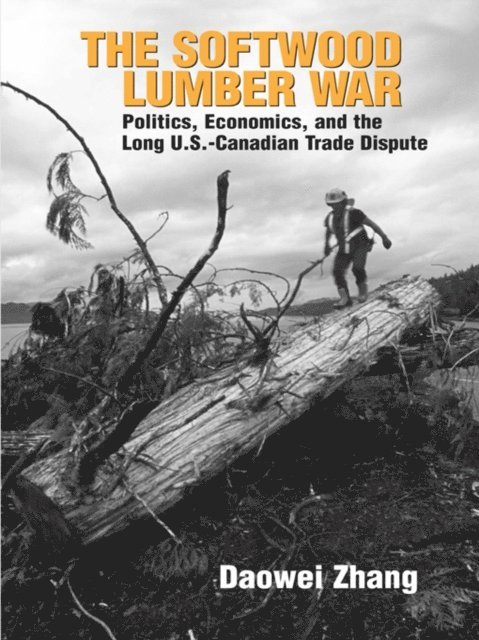 Daowei Zhang - Softwood Lumber War, E-bok
