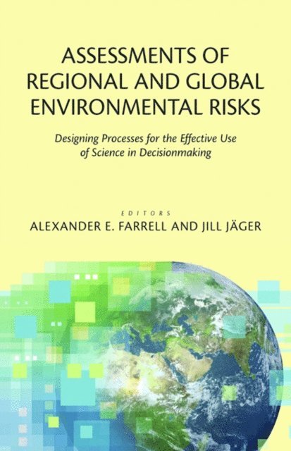 Jill Jager, Alexander E. Farrell - Assessments of Regional and Global Environmental Risks, E-bok