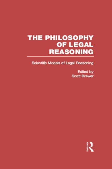 Scott Brewer - Scientific Models of Legal Reasoning, E-bok