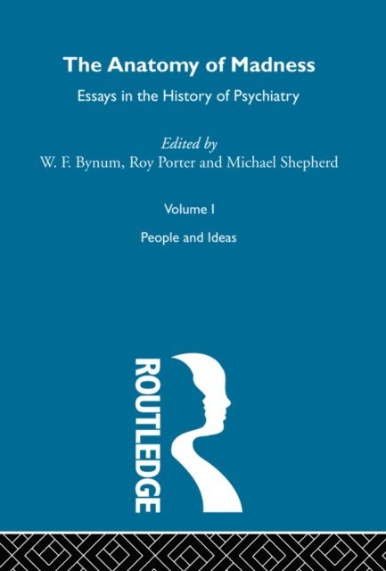Roy Porter, Michael Shepherd, W F Bynum - Anatomy Of Madness Vol 1, E-bok