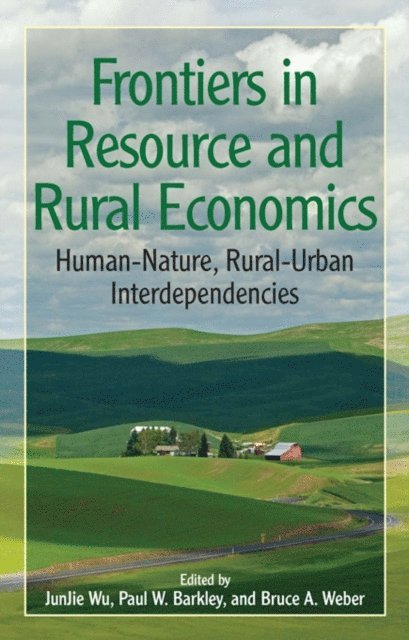 Bruce Weber, Paul Barkley, Wu JunJie - Frontiers in Resource and Rural Economics, E-bok