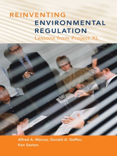 Ken Sexton, Donald A. Geffen, Alfred A. Marcus - Reinventing Environmental Regulation, E-bok