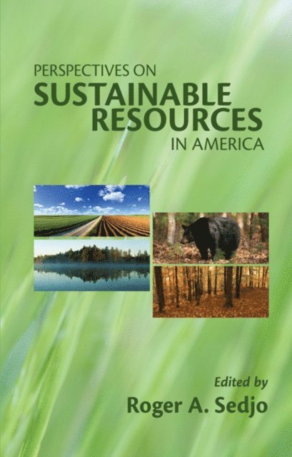 Roger A. Sedjo - Perspectives on Sustainable Resources in America, E-bok