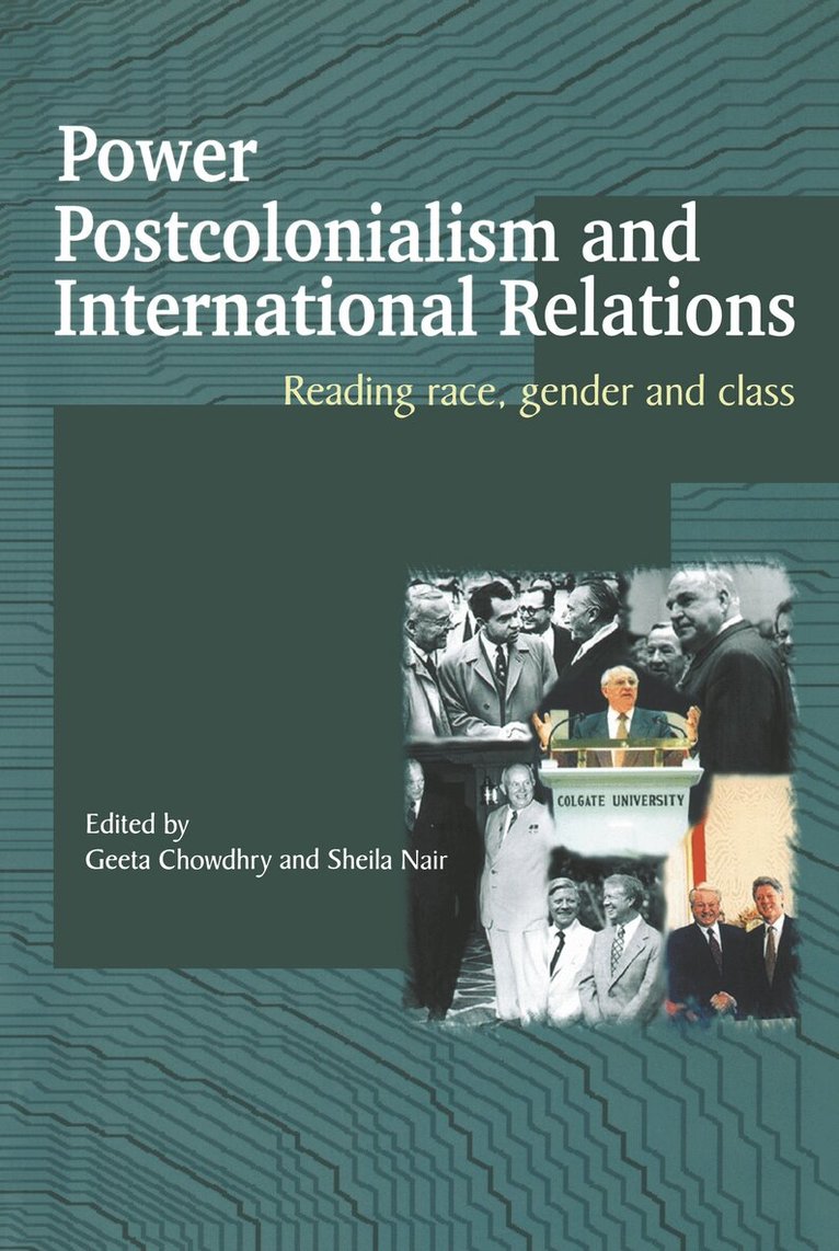 Chowdhry Geeta, Sheila Nair - Power, Postcolonialism and International Relations, E-bok