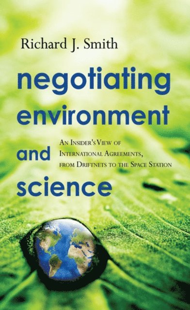 Richard J. Smith - Negotiating Environment and Science, E-bok