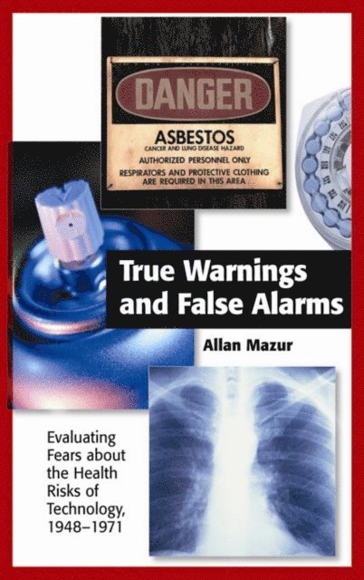 Allan Mazur - True Warnings and False Alarms, E-bok