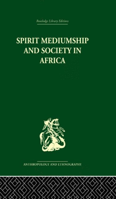 John Middleton, John Beattie - Spirit Mediumship and Society in Africa, E-bok