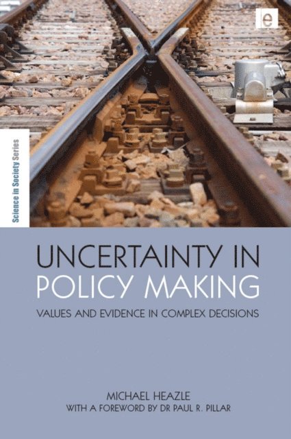 Michael Heazle - Uncertainty in Policy Making, E-bok