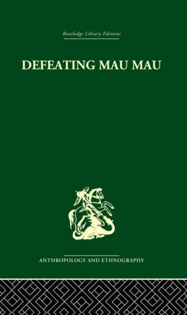Louis Leakey - Defeating Mau Mau, E-bok