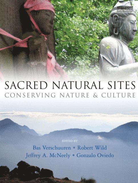 Robert Wild, Gonzalo Oviedo, Jeffrey McNeely, Bas Verschuuren - Sacred Natural Sites, E-bok