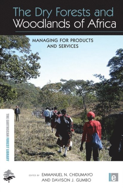 Davison J. Gumbo, Emmanuel N. Chidumayo - Dry Forests and Woodlands of Africa, E-bok