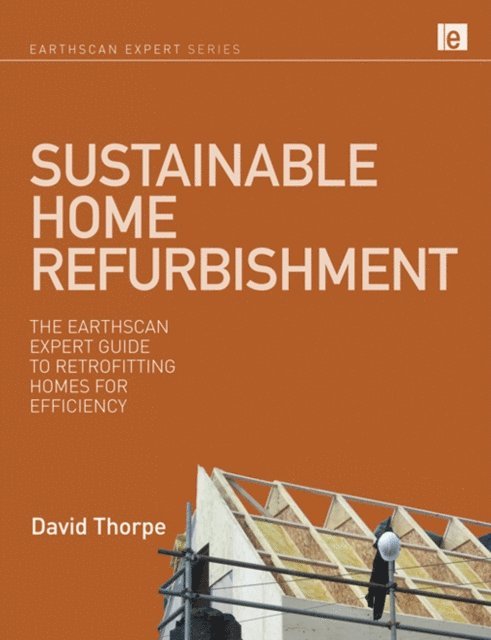 David Thorpe - Sustainable Home Refurbishment, E-bok